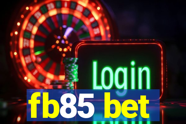 fb85 bet